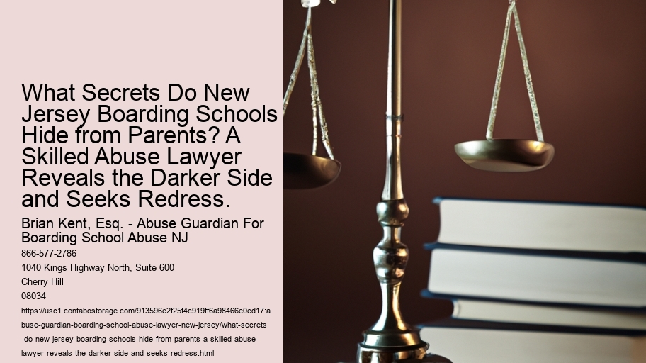 What Secrets Do New Jersey Boarding Schools Hide from Parents? A Skilled Abuse Lawyer Reveals the Darker Side and Seeks Redress.